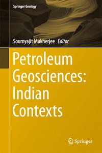 Petroleum Geosciences: Indian Contexts -  - E-Book