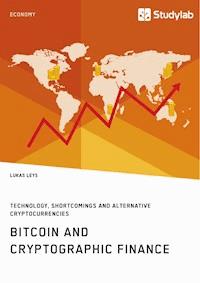 Bitcoin and Cryptographic Finance. Technology, Shortcomings and Alternative Cryptocurrencies - Lukas Leys - E-Book