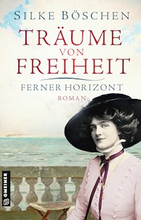 Träume von Freiheit - Ferner Horizont - Silke Böschen - E-Book