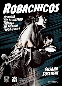 Robachicos - Susana Sosenski - E-Book