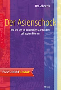 Der Asienschock - Urs Schoettli - E-Book