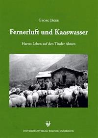 Fernerluft und Kaaswasser - Georg Jäger - E-Book