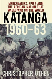 Katanga 1960-63 - Christopher Othen - E-Book