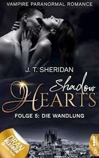 Shadow Hearts – Folge 5: Die Wandlung - J.T. Sheridan - E-Book