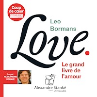 Love : le grand livre de l'amour - Leo Bormans - Hörbuch