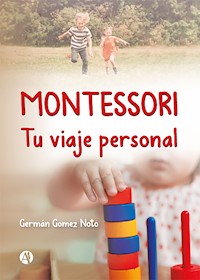 Montessori - Germán Gomez Noto - E-Book