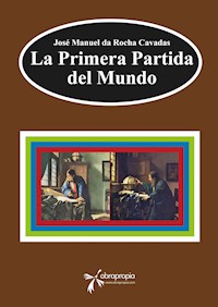 La Primera Partida del Mundo - José Manuel da Rocha Cavadas - E-Book