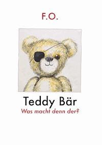 Teddy Bär - Friedrich Oskar Schäfer - E-Book