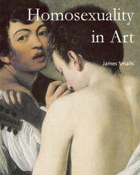 Homosexuality in Art - James Smalls - E-Book