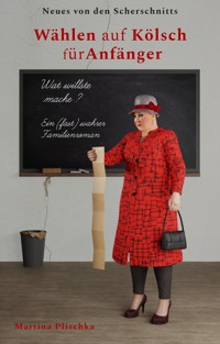Wählen auf Kölsch für Anfänger - Martina Plischka - E-Book