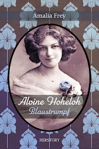 Alvine Hoheloh - Amalia Frey - E-Book