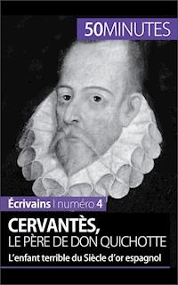 Cervantès, le père de Don Quichotte - Constantin Maes - E-Book