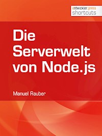 Die Serverwelt von Node.js - Manuel Rauber - E-Book