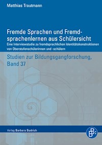 Fremde Sprachen und Fremdsprachenlernen aus Schülersicht - Matthias Trautmann - E-Book