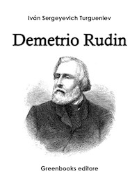 Demetrio Rudin - Iván Sergeyevich Turgueniev - E-Book