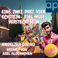 EINS, ZWEI, DREI, VIER, ECKSTEIN – ESEL MUSS VERSTECKT SEIN - Angelika Godau - Hörbuch