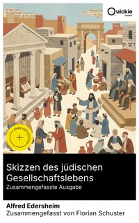Skizzen des jüdischen Gesellschaftslebens (Zusammengefasste Ausgabe) - Alfred Edersheim - E-Book