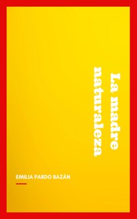 La madre naturaleza - Emilia Pardo Bazán - E-Book