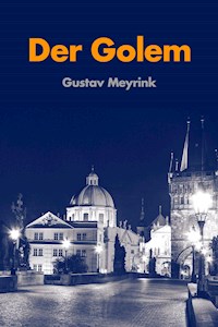 Der Golem: Ein Roman - Gustav Meyrink - E-Book