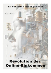 Revolution der  Online-Einkommen - Frank Kramer - E-Book