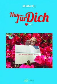 Nur für dich - Anjana Gill - E-Book