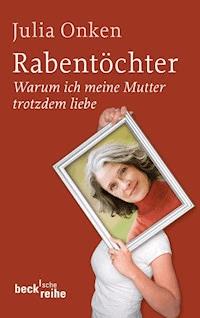 Rabentöchter - Julia Onken - E-Book