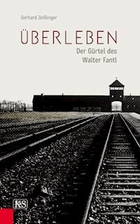 Überleben - Gerhard Zeillinger - E-Book