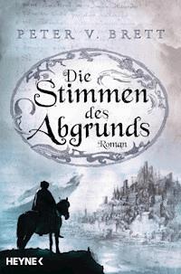 Die Stimmen des Abgrunds - Peter V. Brett - E-Book