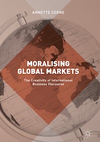 Moralising Global Markets - Annette Cerne - E-Book