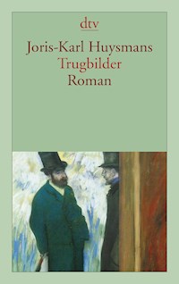 Trugbilder - Joris Karl Huysmans - E-Book
