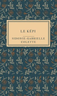 Le Képi - Sidonie-Gabrielle Colette - E-Book
