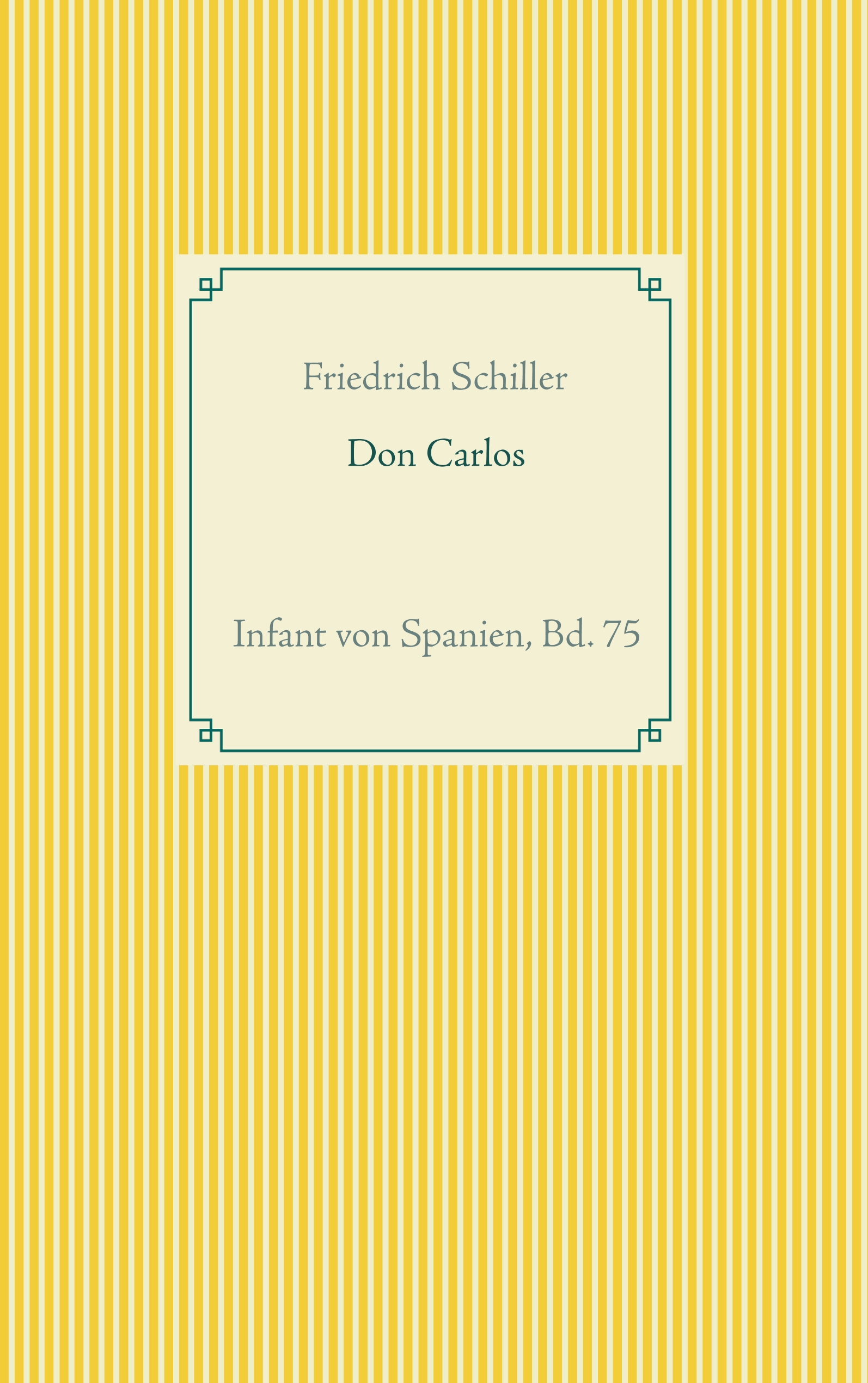 Don Carlos - Friedrich von Schiller - E-Book