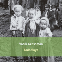 Todo fluye - Vasili Grossman - Hörbuch