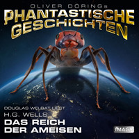 Phantastische Geschichten, Das Reich der Ameisen - H G Wells - Hörbuch