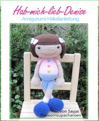 Hab-mich-lieb-Denise - Sayjai Thawornsupacharoen - E-Book