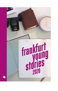 Frankfurt Young Stories 2020 - Frankfurt Young Stories - E-Book