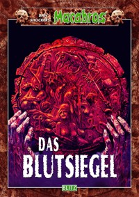 Macabros 021: Das Blutsiegel - Dan Shocker - E-Book