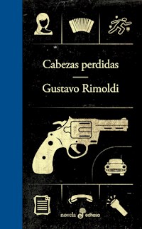 Cabezas perdidas - Gustavo Rimoldi - E-Book