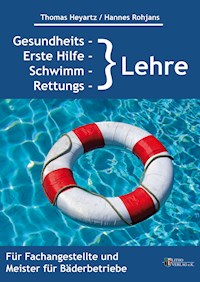 Gesundheits-, Erste Hilfe-, Schwimm- und Rettungslehre - Thomas Heyartz - E-Book