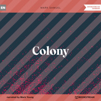 Colony (Unabridged) - Mark Samuel - Hörbuch