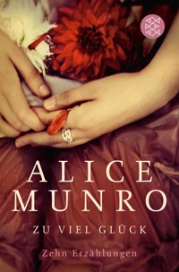 Zu viel Glück - Alice Munro - E-Book