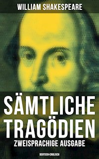 Sämtliche Tragödien: Zweisprachige Ausgabe (Deutsch-Englisch) - William Shakespeare - E-Book