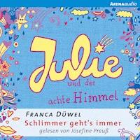 Julie und der achte Himmel - Franca Düwel - Hörbuch