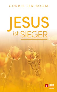 Jesus ist Sieger - Corrie ten Boom - E-Book