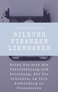 Bildung Finanzen Liebhaber - Andre Sternberg - E-Book