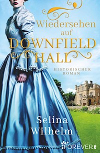 Wiedersehen auf Downfield Hall - Selina Wilhelm - E-Book
