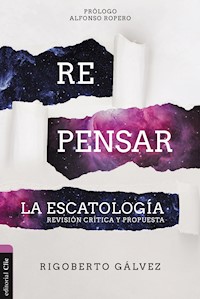 Repensar la Escatología - Rigoberto Gálvez - E-Book