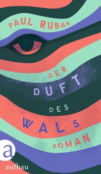 Der Duft des Wals - Paul Ruban - E-Book