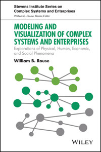 Modeling and Visualization of Complex Systems and Enterprises - William B. Rouse - E-Book