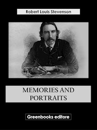 Memories And Portraits - Robert Louis Stevenson - E-Book